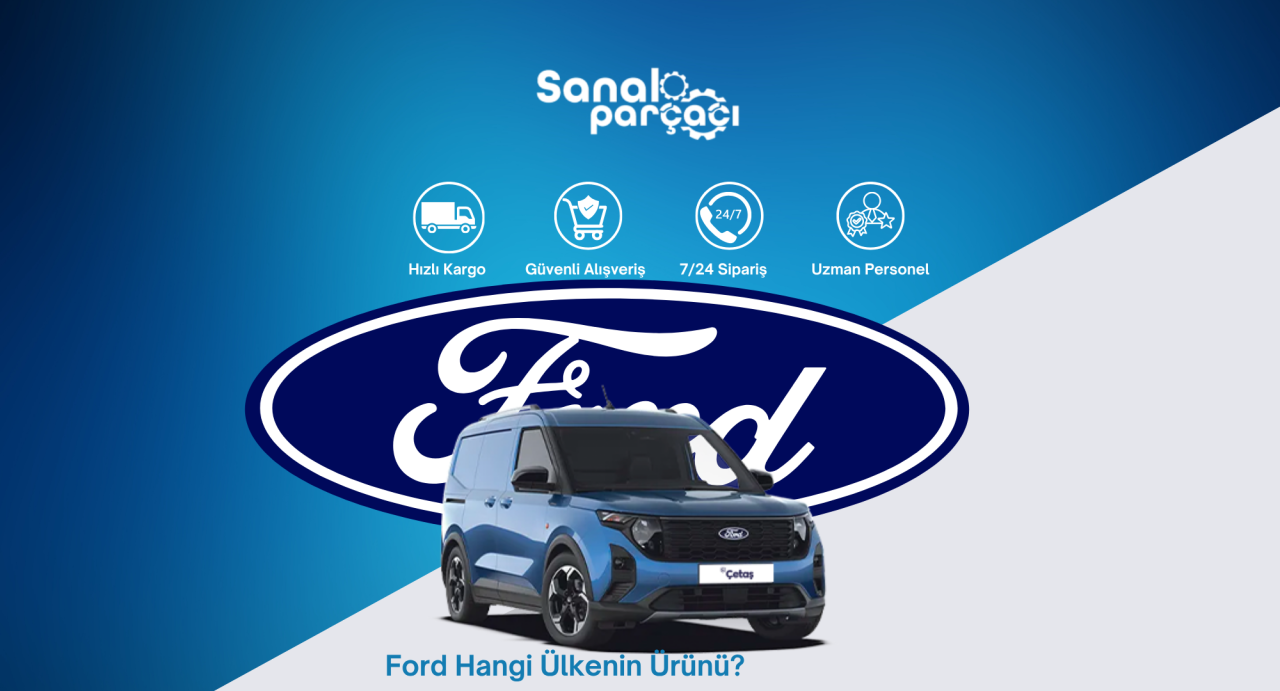 Ford Hangi Ülkenin Markası?