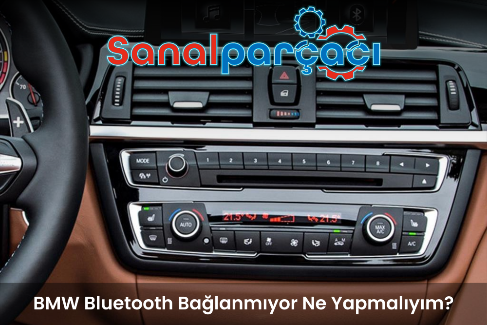 BMW Bluetooth Bağlanmıyor Ne Yapmalıyım?