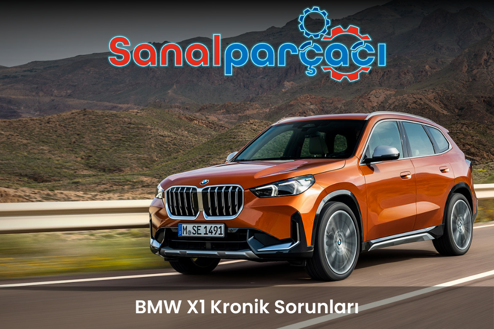 BMW X1 Kronik Sorunları