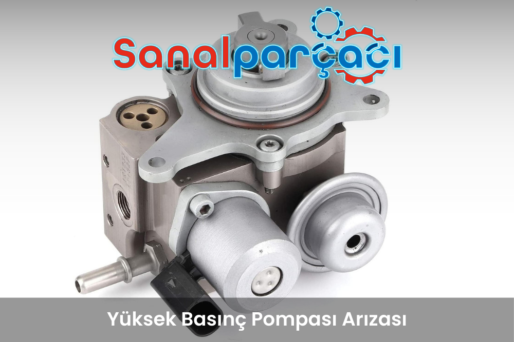 Yüksek Basınç Pompası Arızası