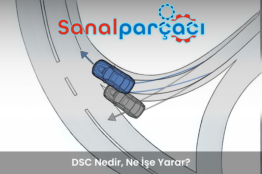 DSC (Dinamik Denge Kontrolü) Nedir, Ne İşe Yarar?