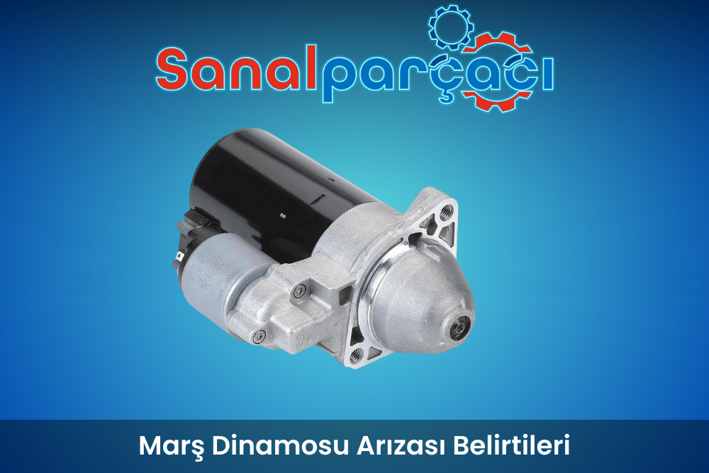 Marş Dinamosu Arızası Belirtileri
