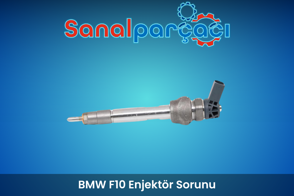 BMW F10 Enjektör Sorunu
