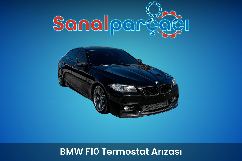 BMW F10 Termostat Arızası