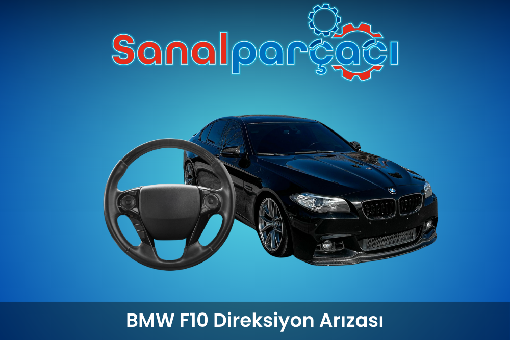 BMW F10 Direksiyon Arızası