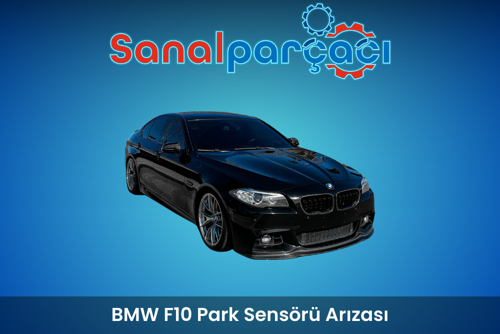 BMW F10 Park Sensörü Arızası