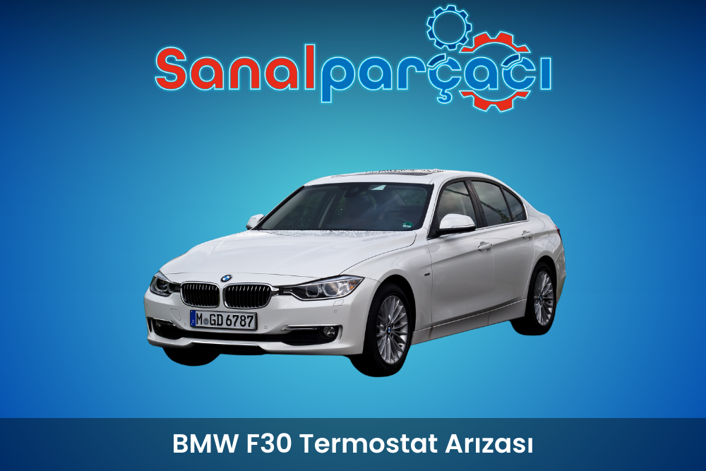 BMW F30 Termostat Arızası
