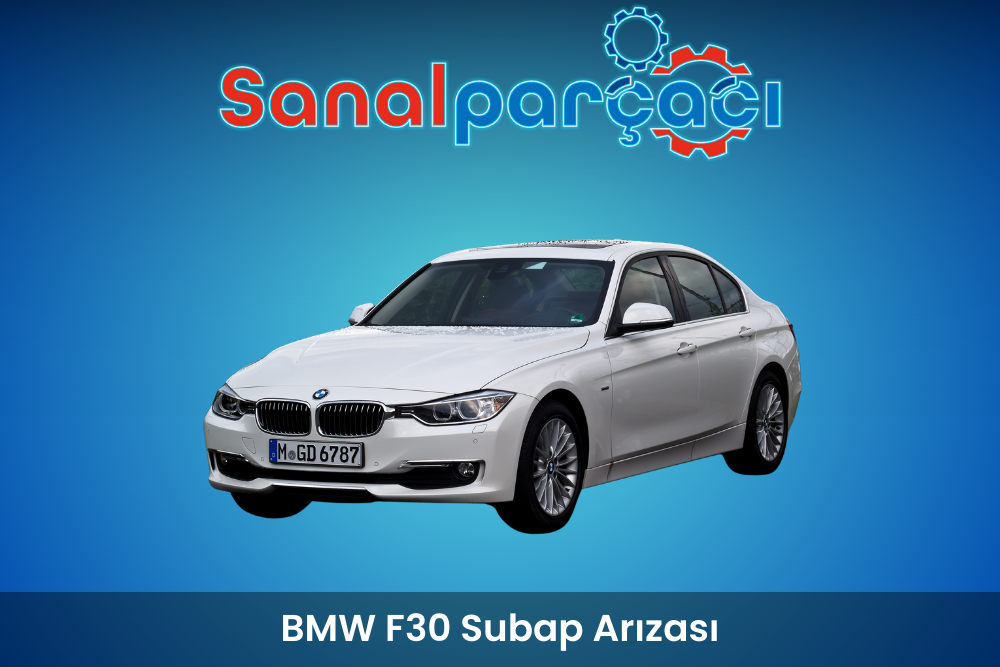 BMW F30 Subap Arızası