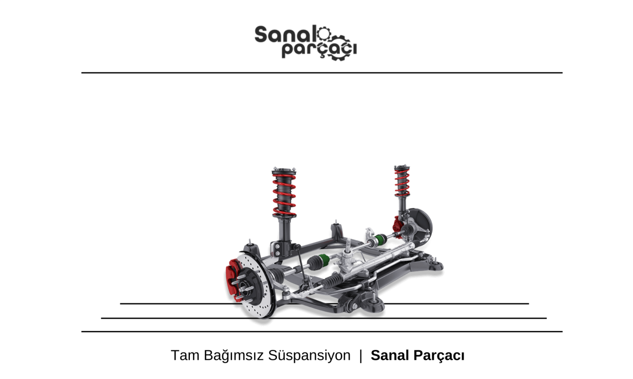 Tam Bağımsız Süspansiyon Nedir. ?