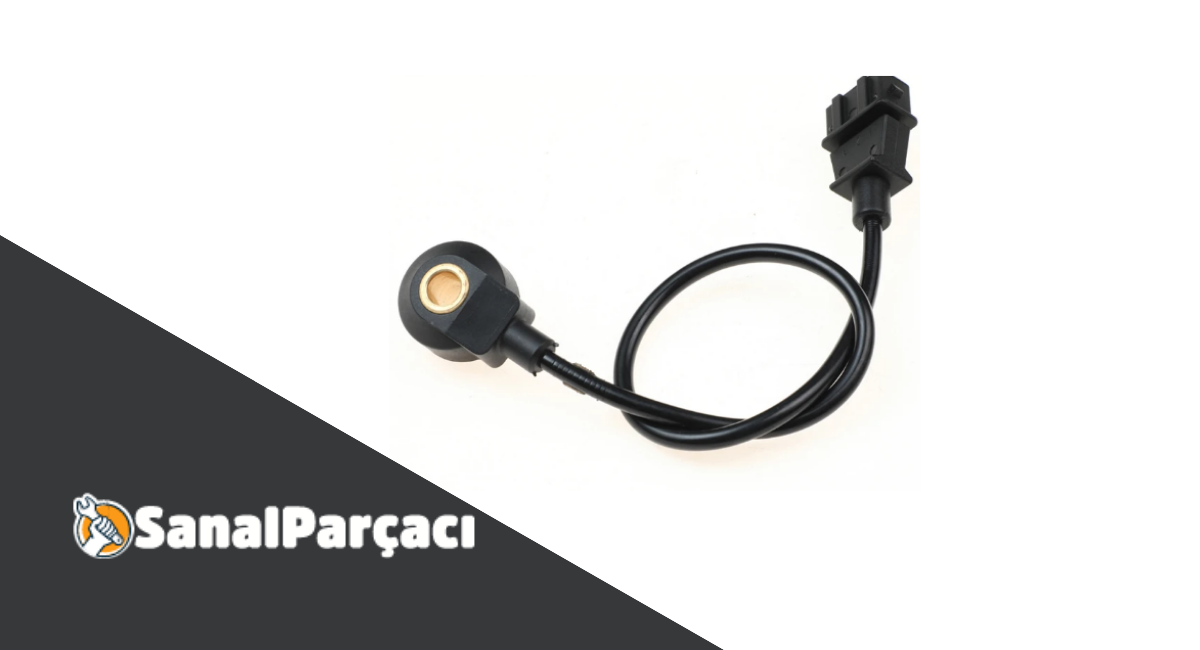 Vuruntu Sensörü Nedir ? - Vuruntu Sensörü Arıza Belirtileri