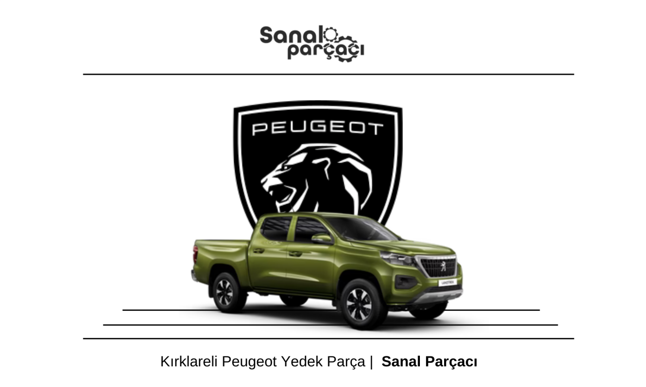 Kırklareli Peugeot Yedek Parça Gönderimi
