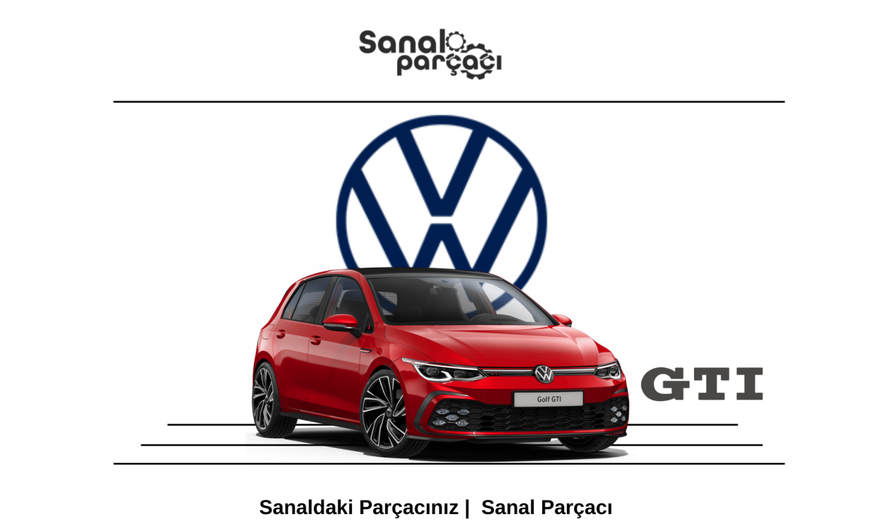 Volkswagen Araçlarda GTI Ne Anlama Gelir?